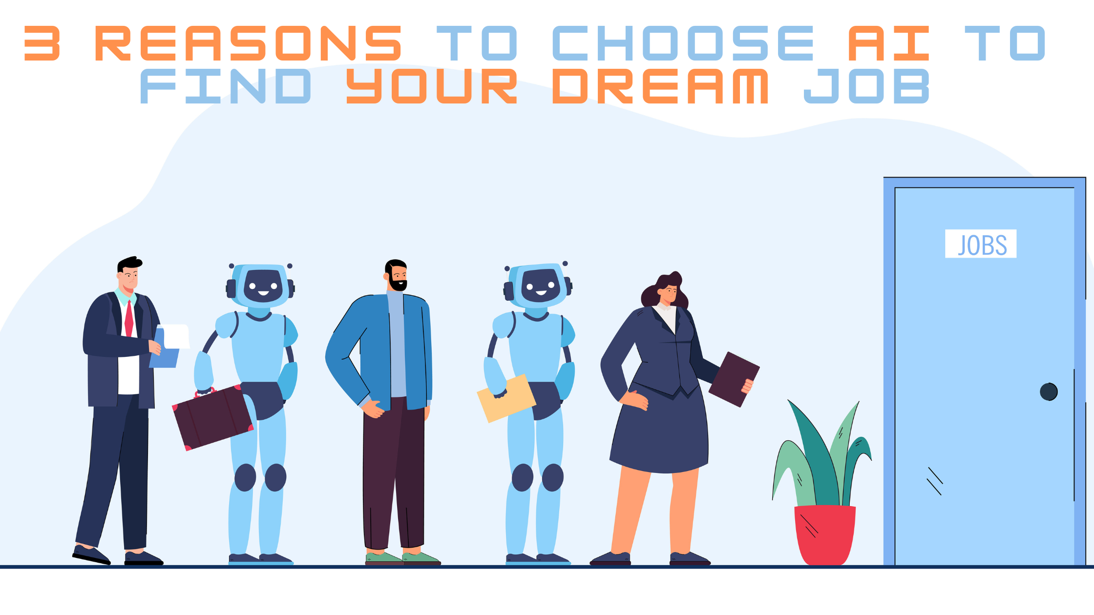 3 Reasons to choose AI to find your dream job